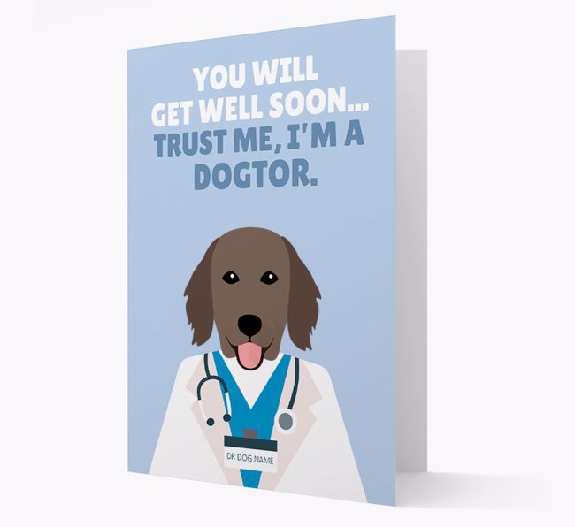 Personalised 'Trust me I'm a Dogtor' Get Well Soon Card